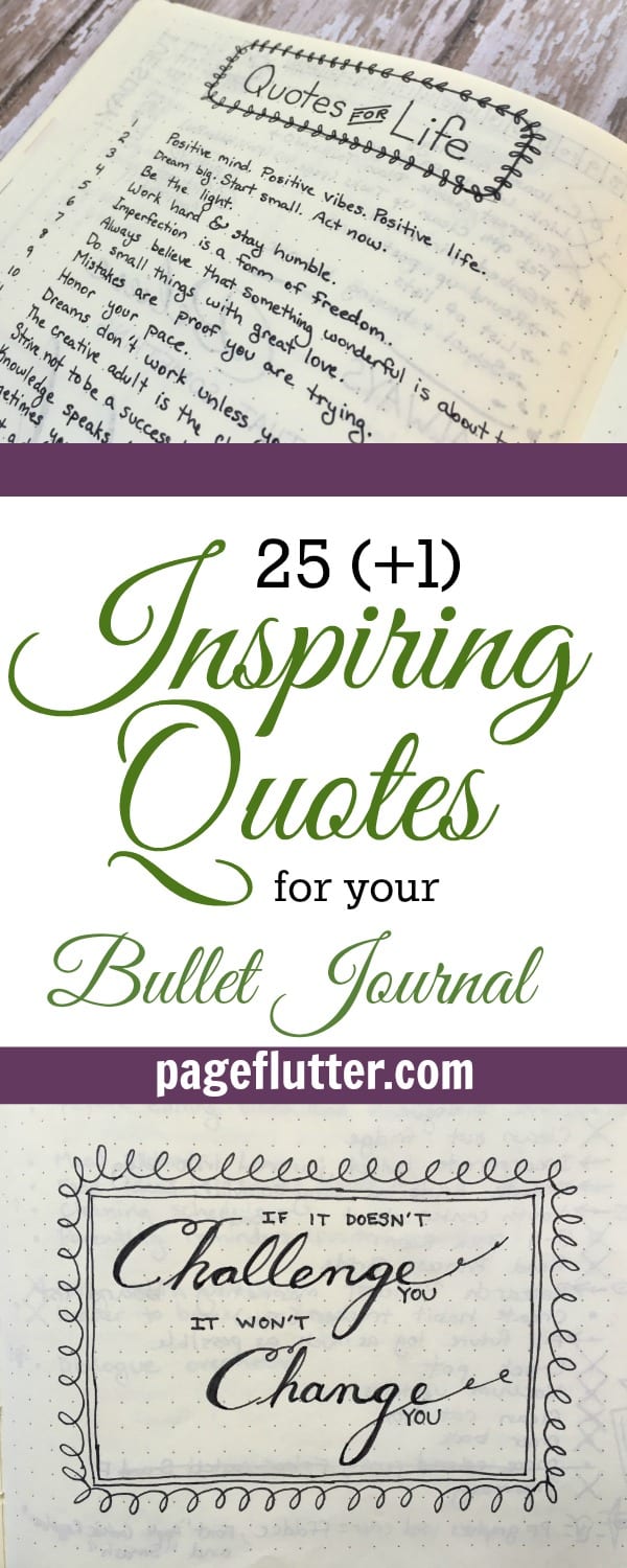 25 Inspiring quotes for your bullet journal | pageflutter.com | Great positive quotes that can be used in daily life for inspiration, motivation, and positive living.