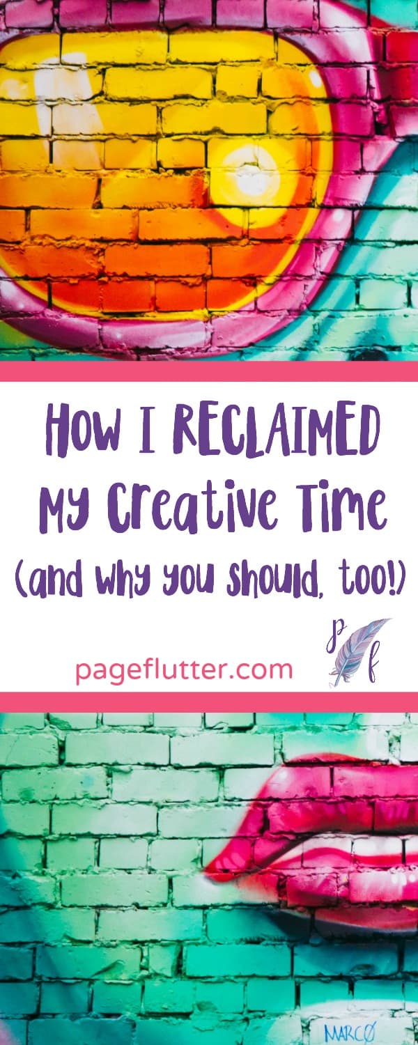 How I Reclaimed My Creative Time (and you should, too!) | pageflutter.com | Its hard to juggle family, creative hobbies, writing, and blogging. This mom took back her time|