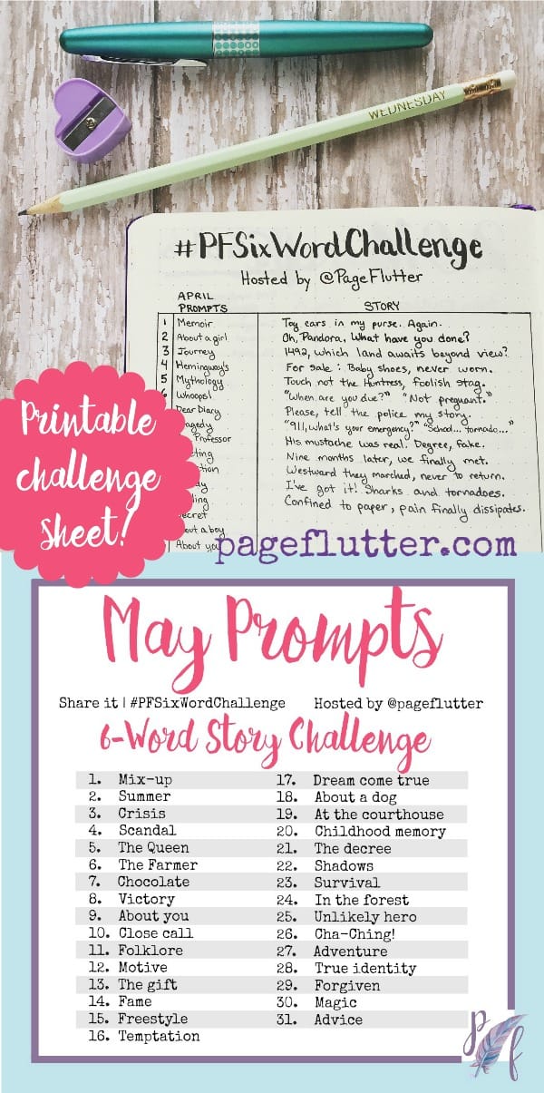 Six-Word Story Challenge: May Prompts | pageflutter.com | These challenges are so fun and inspiring! Write a six-word story each day based on the prompt. Take the challenge!