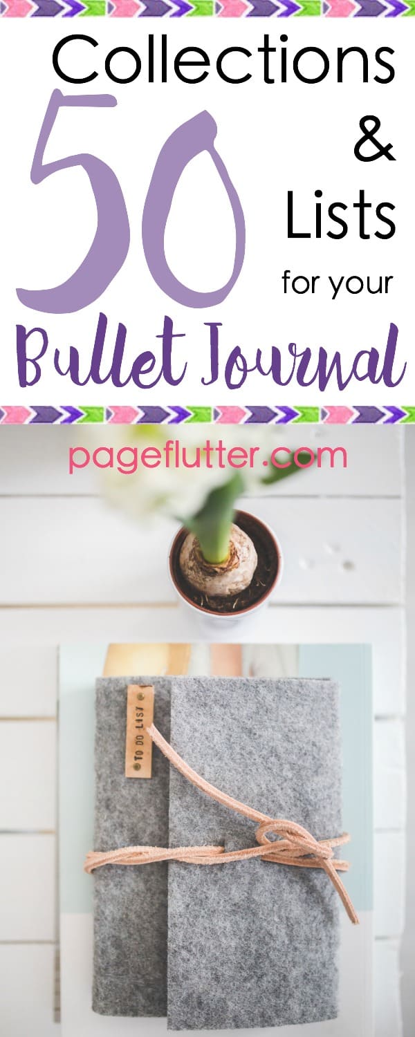 50 Handy Collections & Lists for Your Bullet Journal| pageflutter.com | A bullet journal keeps all of your lists and ideas in one place. Here are 50 handy collections to organize your life!