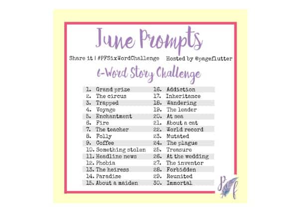 June Six-Word Story Challenge Prompts| pageflutter.com | These challenges are so fun and inspiring! Write a six-word story each day based on the prompt. Take the challenge!