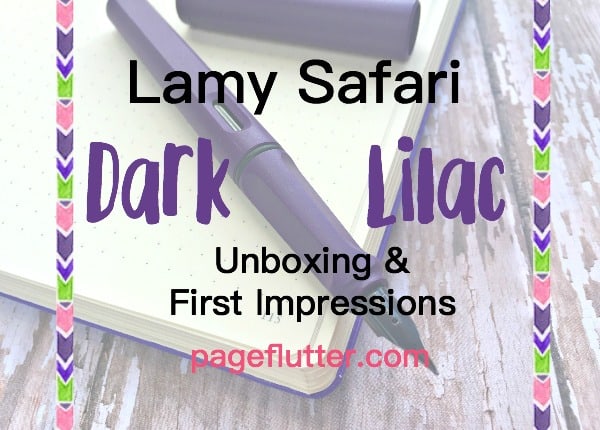 Lamy Safari Dark Lilac Unboxing and First Impressions | pageflutter.com | I love a good fountain pen and when I saw the Dark Lilac Lamy Safari on the Goulet Pens blog, I couldn't resist!