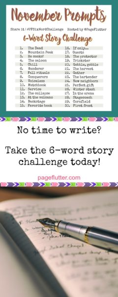 November Prompts: 6-Word Story Challenge (#PFSixWordChallenge) | Page ...