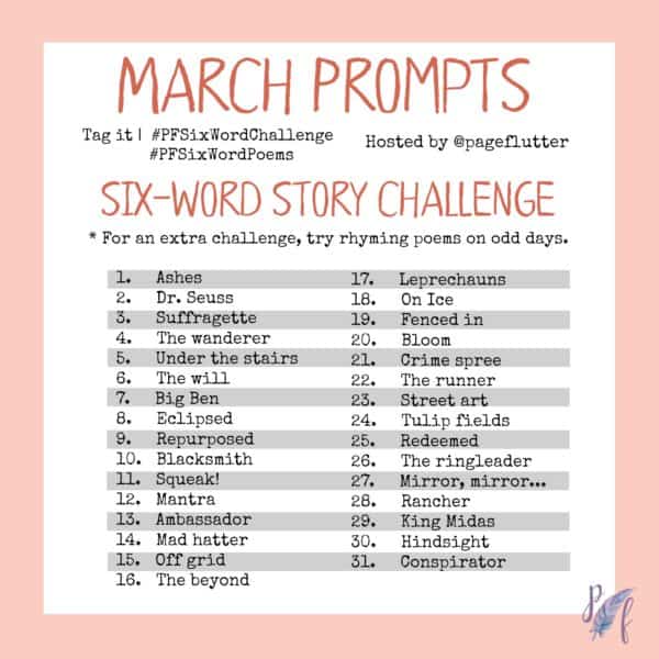 March challenge prompts for Page Flutter's six-word story challenge. Daily creative exercise for your Bullet Journal!
