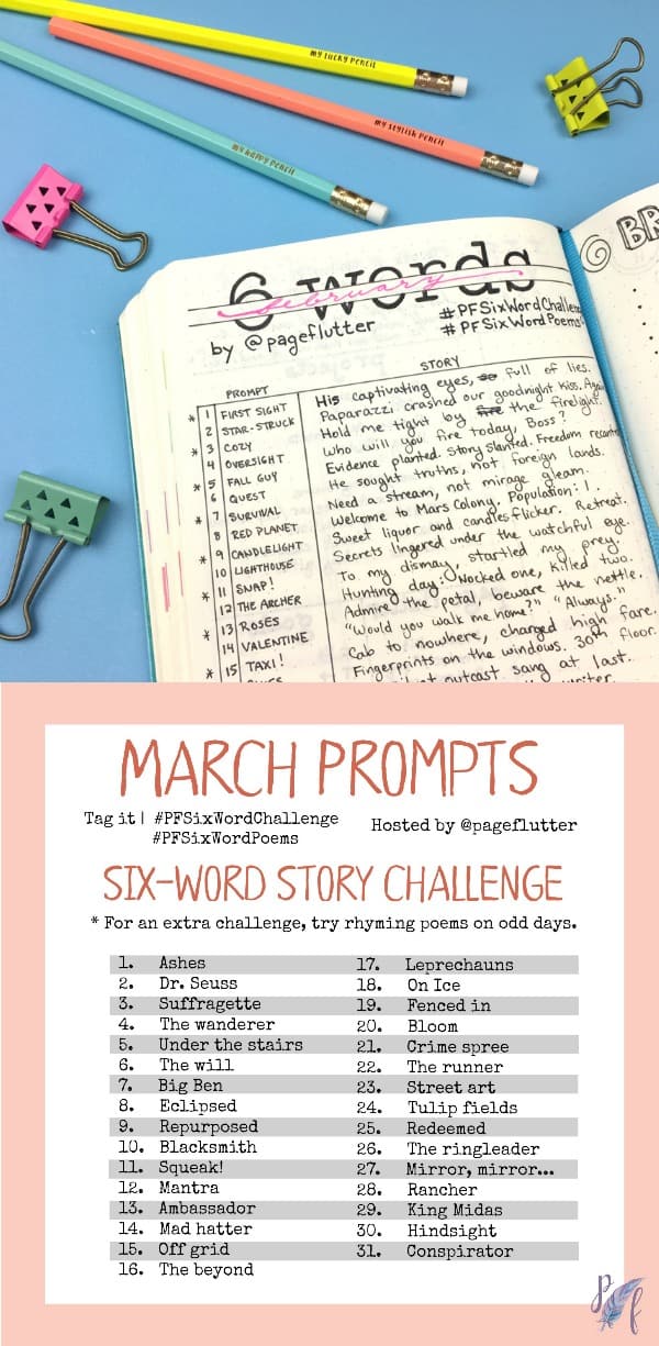 March challenge prompts for Page Flutter's six-word story challenge. Daily creative exercise for your Bullet Journal!