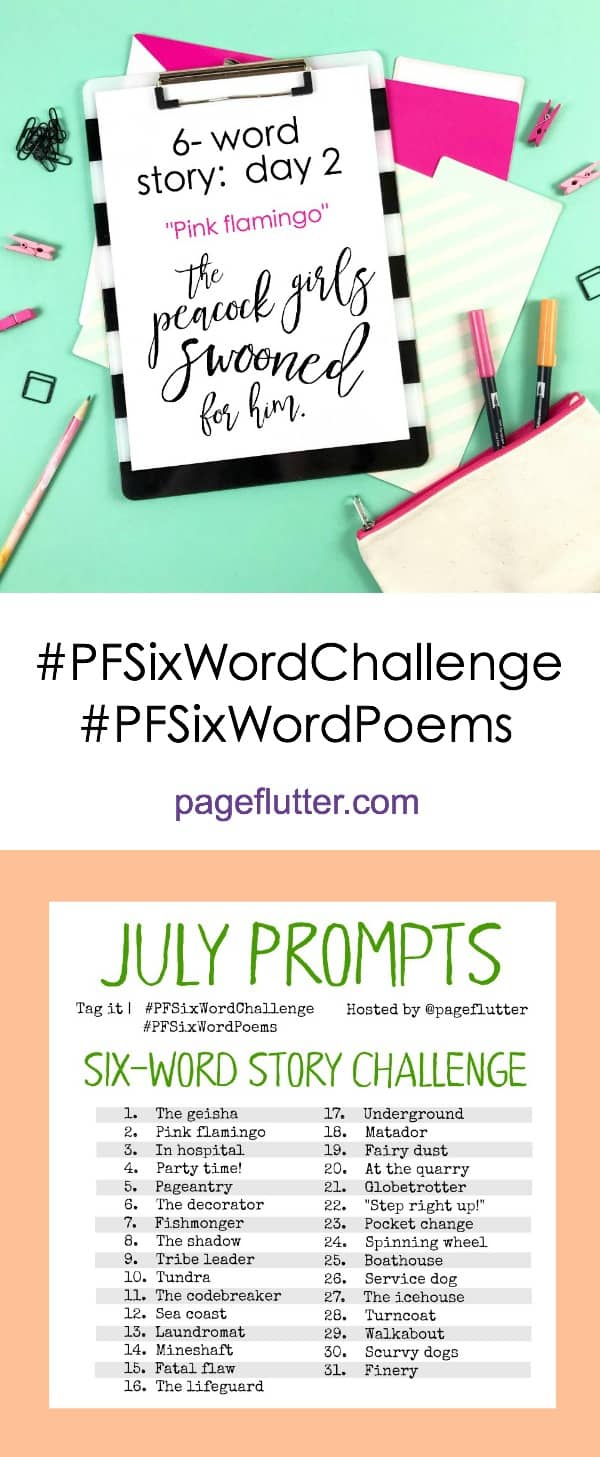 July challenge prompts, 6-word story prompts for the #PFSixWordChallenge. Creative exercise for your Bullet Journal!