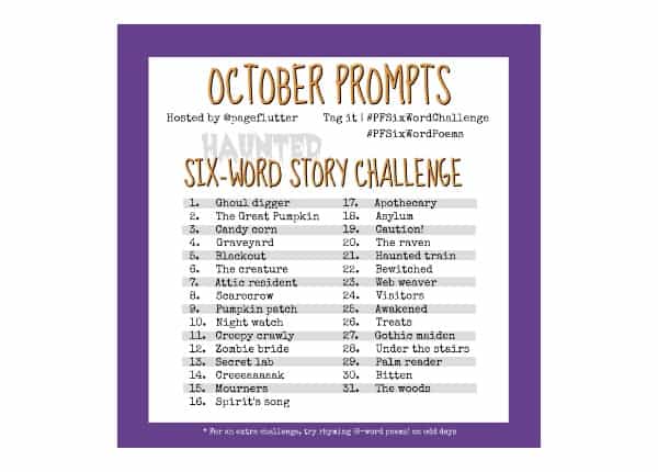 October's Haunted Six-Word Story Challenge for journaling and writing.