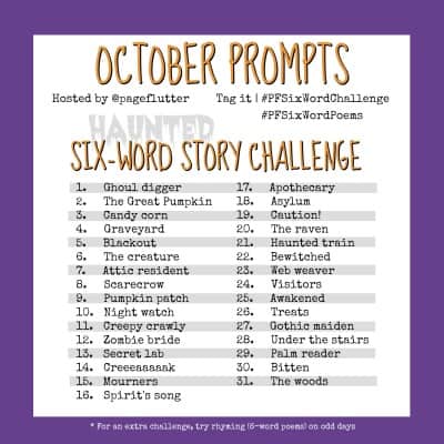October's Haunted Six-Word Story Challenge for journaling and writing.