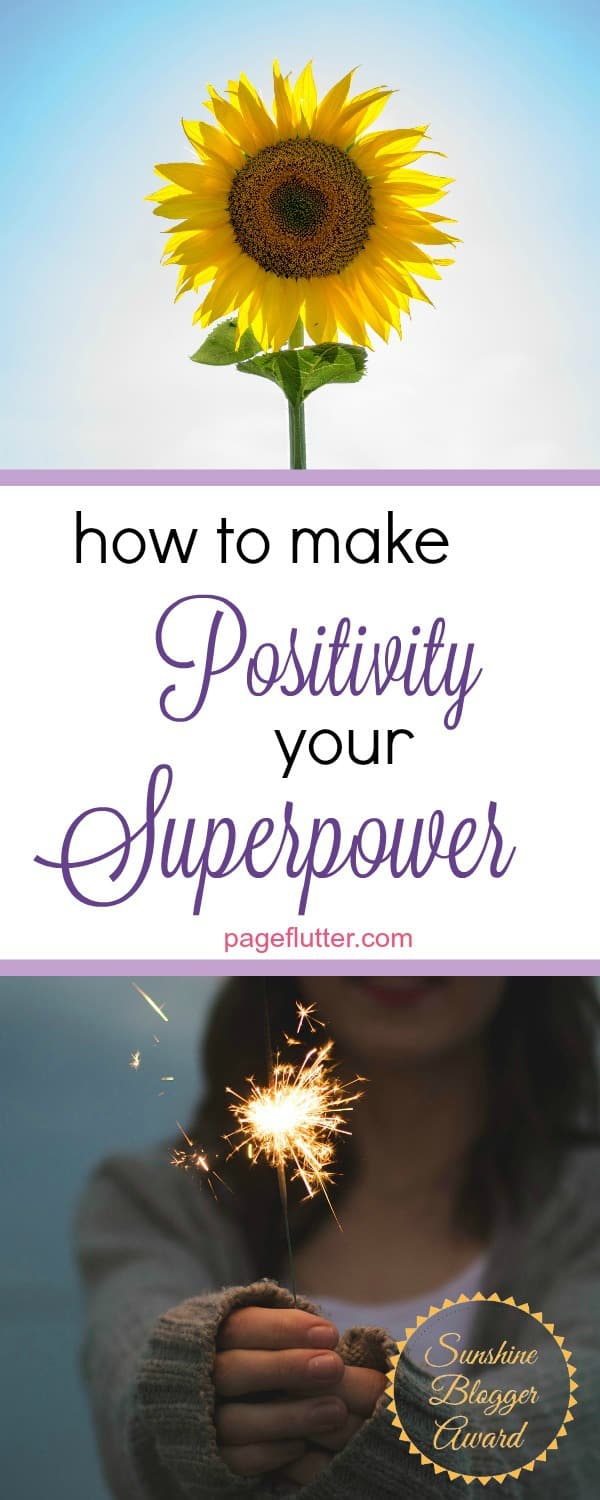 Good vibes make all the difference. 5 Tips to make positivity your superpower. Sunshine Blogger Award.