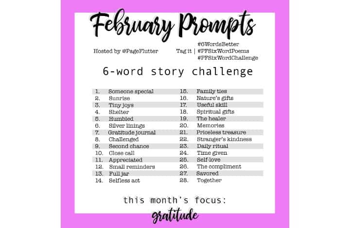 "Year to a Better You" February Prompts. 6-Word Story Challenge for journaling, writing, self-improvement, gratitude, and goal setting. #6wordstory #6wordsbetter