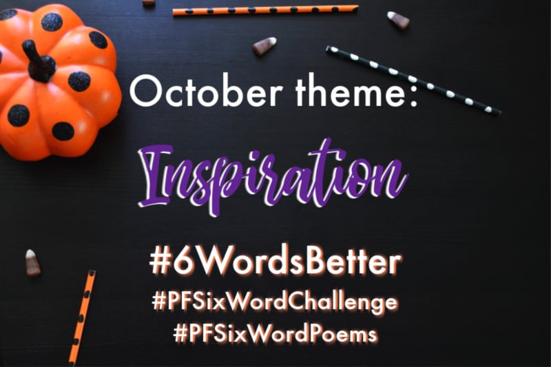 Year to a Better You-October 6-Word Story Prompts |pageflutter.com #6WordsBetter #writingprompts #6wordstory