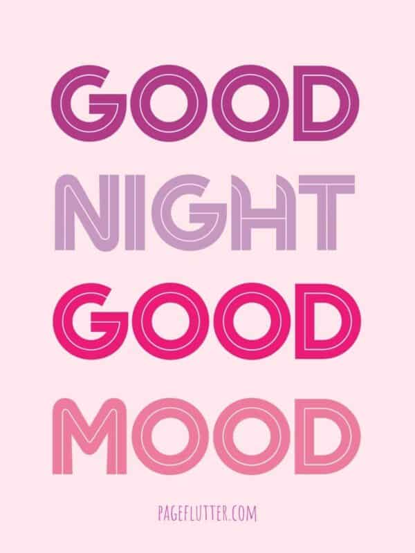 Text on a plain pink background that says Good Night Good Mood