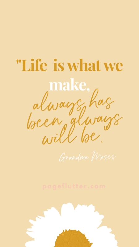 Image of an aesthetic Grandma Moses inspirational quote