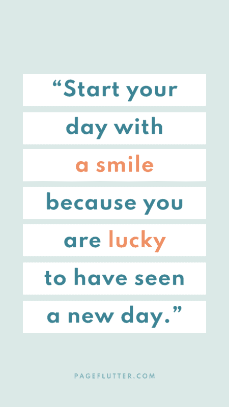 Image of an aesthetically pleasing quote about starting your day with a smile